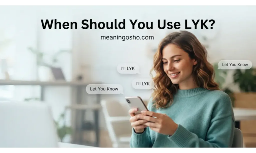 When Should You Use LYK?